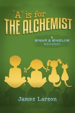 &quote;A&quote; Is for the Alchemist (eBook, ePUB) - Larson, James