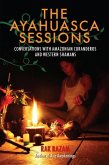 The Ayahuasca Sessions (eBook, ePUB)