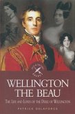 Wellington the Beau (eBook, PDF)