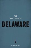 The WPA Guide to Delaware (eBook, ePUB)