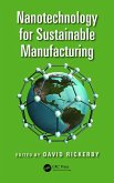 Nanotechnology for Sustainable Manufacturing (eBook, PDF)
