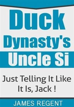 Duck Dynasty's Uncle Si (eBook, ePUB) - Regent, James