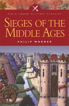 Sieges of the Middle Ages (eBook, ePUB) - Warner, Philip