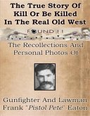 True Story Of Kill Or Be Killed In The Real Old West (eBook, ePUB)