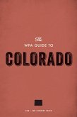The WPA Guide to Colorado (eBook, ePUB)