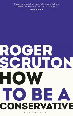 How to be a conservative (eBook, ePUB) - Scruton, Roger