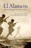 El Alamein and the Struggle for North Africa (eBook, ePUB) El Alamein and the Struggle for North Africa (eBook, ePUB)