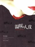 Li XiMin mystery novels: Warm Human Skin (eBook, ePUB) Li XiMin mystery novels: Warm Human Skin (eBook, ePUB)
