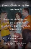 Projet D'écriture Lycéen, Anthologie (eBook, ePUB)