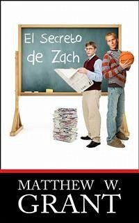 El Secreto De Zach (eBook, ePUB) - W. Grant, Matthew