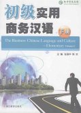 Business Chinese Language and Culture --- Elementary Volume 2 (eBook, ePUB)