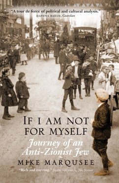 If I Am Not for Myself (eBook, ePUB) - Marqusee, Mike