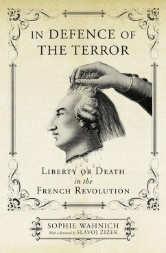 In Defence of the Terror (eBook, ePUB) - Wahnich, Sophie