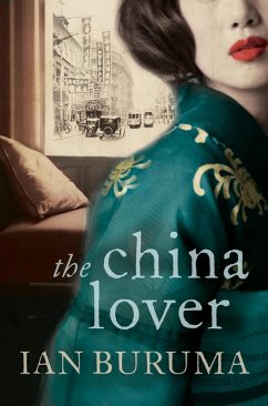 The China Lover (eBook, ePUB) - Buruma, Ian