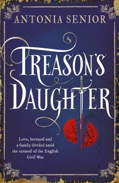 Treason's Daughter (eBook, ePUB) - Senior, Antonia