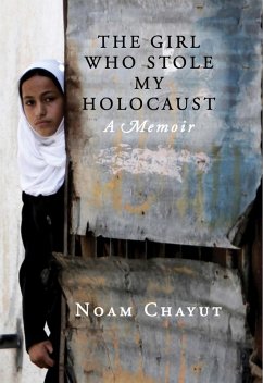 The Girl Who Stole My Holocaust (eBook, ePUB) - Chayut, Noam