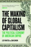 The Making of Global Capitalism (eBook, ePUB)