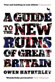 A Guide to the New Ruins of Great Britain (eBook, ePUB)