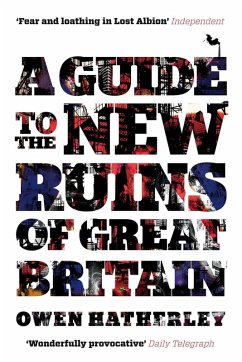 A Guide to the New Ruins of Great Britain (eBook, ePUB) - Hatherley, Owen
