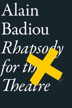 Rhapsody for the Theatre (eBook, ePUB) - Badiou, Alain