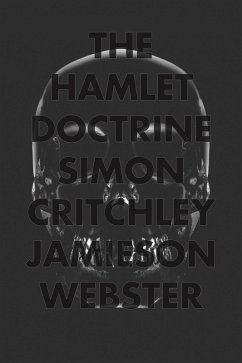 The Hamlet Doctrine (eBook, ePUB) - Critchley, Simon; Webster, Jamieson