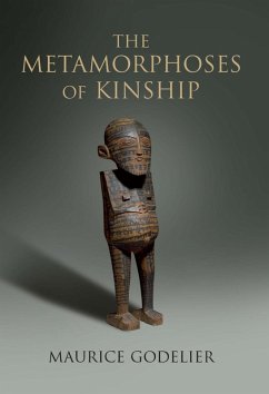 The Metamorphoses of Kinship (eBook, ePUB) - Godelier, Maurice