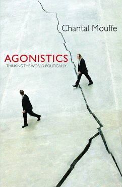 Agonistics (eBook, ePUB) - Mouffe, Chantal