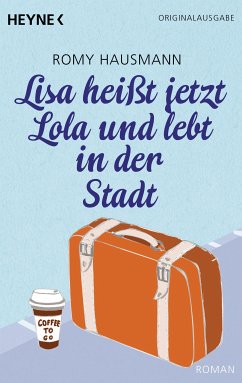 Lisa heißt jetzt Lola und lebt in der Stadt (eBook, ePUB) - Hausmann, Romy