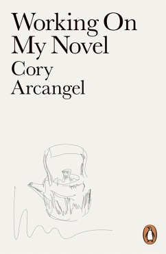 Working On My Novel (eBook, ePUB) - Arcangel, Cory