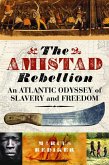 The Amistad Rebellion (eBook, ePUB) The Amistad Rebellion (eBook, ePUB)