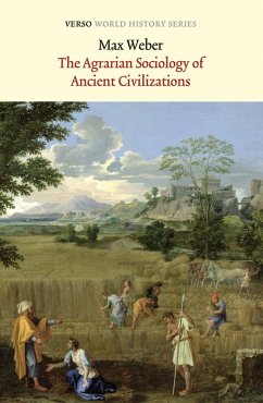 The Agrarian Sociology of Ancient Civilizations (eBook, ePUB) - Weber, Max