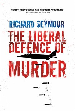 The Liberal Defence of Murder (eBook, ePUB) - Seymour, Richard