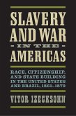 Slavery and War in the Americas (eBook, ePUB)
