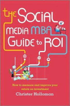 The Social Media MBA Guide to ROI (eBook, ePUB) - Holloman, Christer