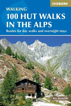 100 Hut Walks in the Alps (eBook, ePUB) - Reynolds, Kev