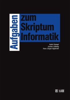 Aufgaben zum Skriptum Informatik - Ludewig, Jochen;Appelrath, Hans-Jürgen