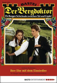 Cover Ihre Ehe mit dem Einsiedler / Der Bergdoktor Bd.1718 (eBook, ePUB)