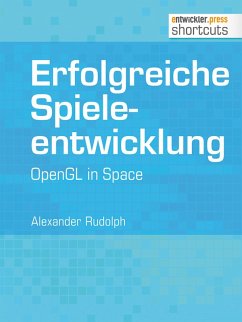 Erfolgreiche Spieleentwicklung (eBook, ePUB) - Rudolph, Alexander