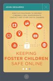 Keeping Foster Children Safe Online (eBook, ePUB)