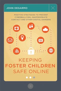 Keeping Foster Children Safe Online (eBook, ePUB) - Degarmo, John
