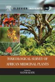 Toxicological Survey of African Medicinal Plants (eBook, ePUB) Toxicological Survey of African Medicinal Plants (eBook, ePUB)