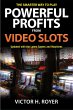 Powerful Profits From Video Slots... - Bild 1