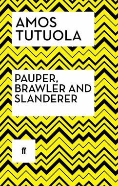 Pauper, Brawler and Slanderer (eBook, ePUB) - Tutuola, Amos