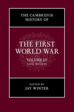 Cambridge History of the First World War: Volume 3, Civil Society (eBook, ePUB)