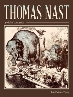 Thomas Nast, Political Cartoonist (eBook, ePUB) - Vinson, John Chalmers