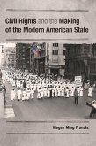 Civil Rights and the Making of the Modern American State (eBook, ePUB)