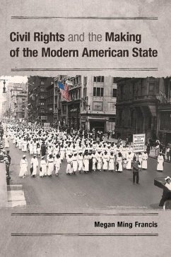 Civil Rights and the Making of the Modern American State (eBook, ePUB) - Francis, Megan Ming