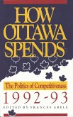 How Ottawa Spends, 1992-1993 (eBook, PDF) How Ottawa Spends, 1992-1993 (eBook, PDF)