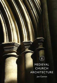 Medieval Church Architecture (eBook, ePUB) - Cannon, Jon