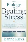 The Biology of Beating Stress (eBook, ePUB)